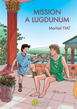 Mission à Lugdunum - Martial Fiat
