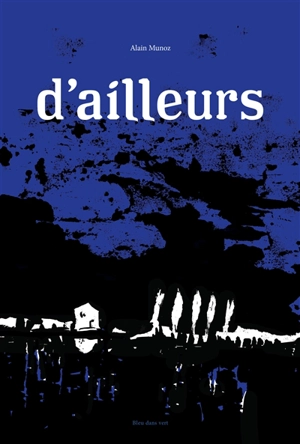 D'ailleurs - Alain Munoz