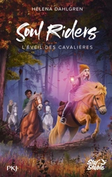 Soul riders. Vol. 2. L'éveil des cavalières - Helena Dahlgren