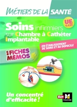 Soins infirmiers sur chambre à cathéter implantable, UE 4.4 S5 : en fiches mémos - Yann Riou