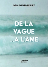 De la vague... à l'âme - Geo Fauvel-Lejuez