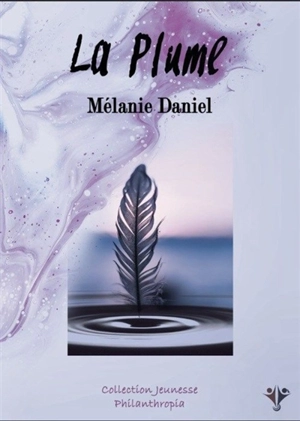 La plume - Mélanie Daniel