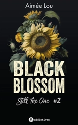 Black Blossom. Vol. 2. Still the one - Aimée Lou