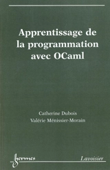 Apprentissage de la programmation avec OCaml - Catherine Dubois