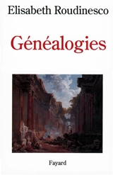 Généalogies - Elisabeth Roudinesco