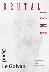 Brutalisme - David Le Golvan