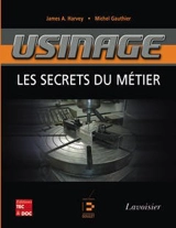 Usinage : les secrets du métier - James A. Harvey