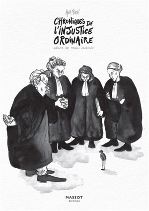 Chroniques de l'injustice ordinaire : récits de procès illustrés - Ana Pich