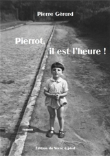 Pierrot, il est l'heure - Pierre Gérard
