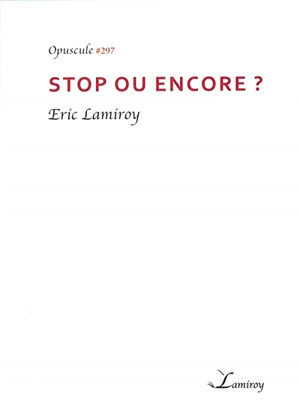 Stop ou encore ? - Eric Lamiroy