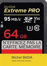 N'effacez pas la carte mémoire - Michel Badia