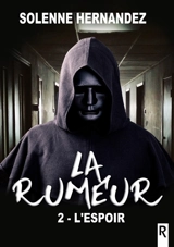 La rumeur. Vol. 2. L'espoir - Solenne Hernandez