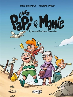 Chez papi & mamie : du sable dans le melon - Fred Coicault