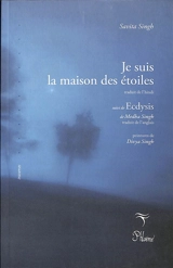 Je suis la maison des étoiles. Ecdysis - Savita Singh