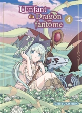 L'enfant du dragon fantôme. Vol. 4 - Ichi Yukishiro
