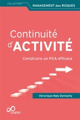 Continuité d'activité : construire un PCA efficace - Véronique Naly Demachy