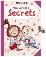 Mon carnet à secrets Max et Lili - Dominique de Saint-Mars