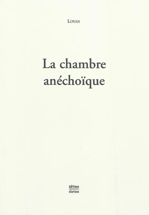 La chambre anéchoïque - Loyan
