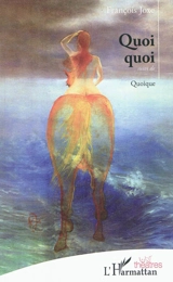 Quoi quoi. Quoique - François Joxe