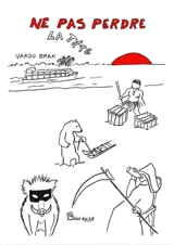 Ne pas perdre la tête - Vardo Brak