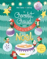 Du chocolat chaud pour (sauver) Noël : Raconte-moi un cherche et trouve - Céline Comtois