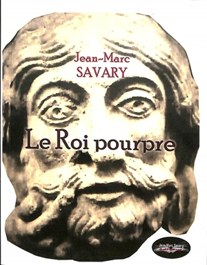 Le roi pourpre - Jean-Marc Savary