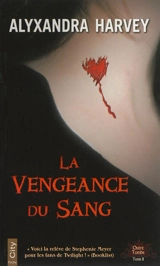 Outre-tombe. Vol. 2. La vengeance du sang - Alyxandra Harvey