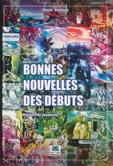 Bonnes nouvelles des débuts : péchés de jeunesse - Olivier Jaminon