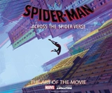 Spider-Man : Across the Spider-Verse : The Art of the Movie - Ramin Zahed