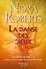 La danse des dieux 2 - Nora Roberts