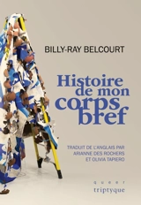 Histoire de mon corps bref - Belcourt, Billy-Ray