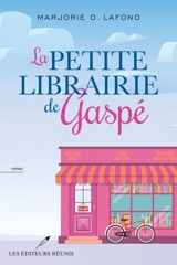 La petite librairie de Gaspé - Marjorie D. Lafond