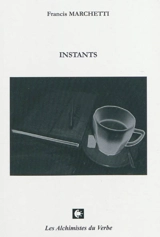 Instants - Francis Marchetti