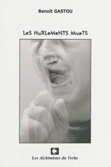 Les hurlements muets - Benoît Gastou