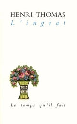 L'ingrat. L'impersonnel - Henri Thomas