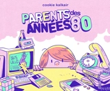Parents des années 80 - Cookie Kalkair