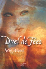 Duel de fées - Yvan Magaud