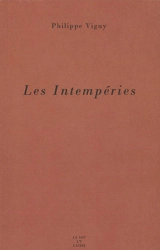 Les intempéries - Philippe Vigny