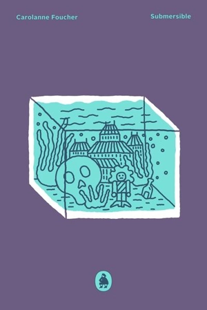 Submersible - Carolanne Foucher