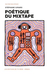 Poétique du mixtape - Stéphane Girard