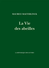 La vie des abeilles - Maurice Maeterlinck