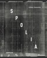 Spolia - Gilles Saussier