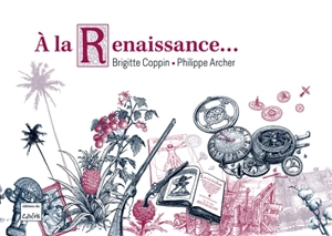 A la Renaissance - Brigitte Coppin
