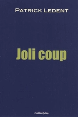 Joli coup - Patrick Ledent