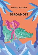 Bergamote - Oriana Villalon