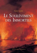 Le soulèvement des immortels - Gary Laski