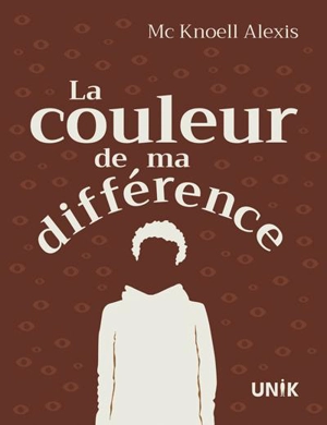 La couleur de ma différence - Alexis, Mc Knoell