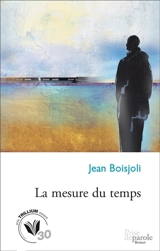 La mesure du temps - Boisjoli, Jean