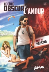 Le côté obscur de l'amour - Pascal Paolino