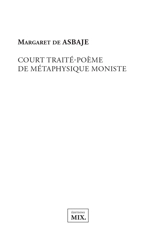 Court traité-poème de métaphysique moniste - Margaret de Asbaje